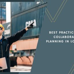 Best Practices for Collaborative Planning in Logistics