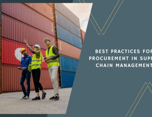 Best Practices for Procurement in Supply Chain Management