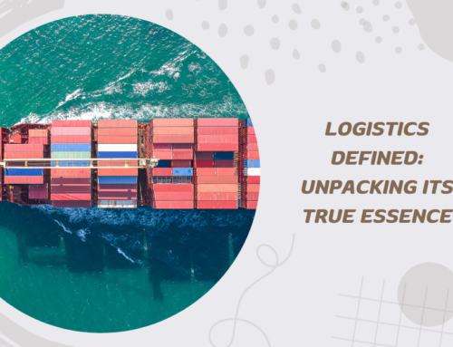 Logistics Defined: Unpacking Its True Essence